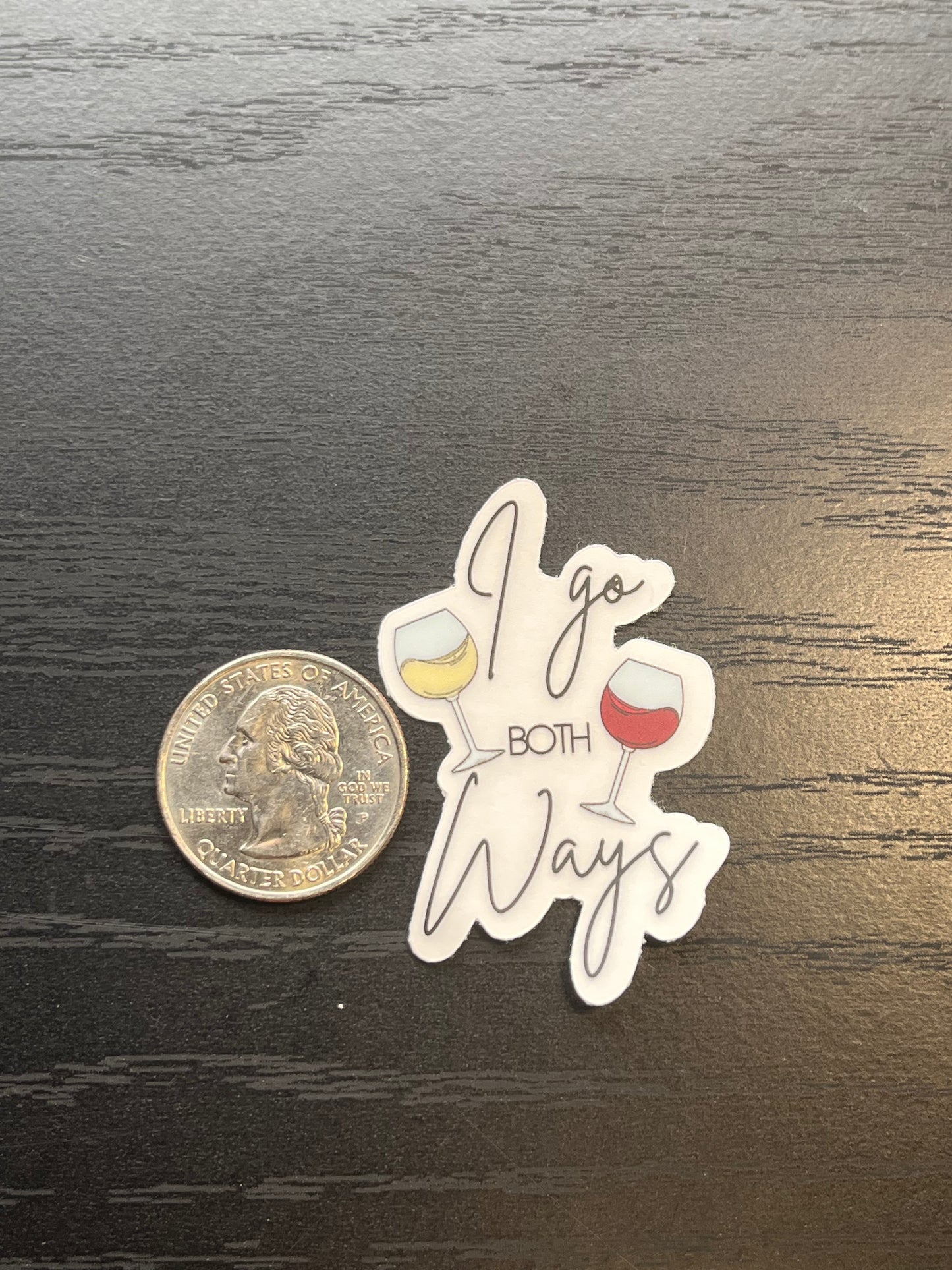 I Go Both Ways Red & White Wine Sticker – Clear Weatherproof Wine Decal | Scratch & Fade Resistant Matte Vinyl Sticker