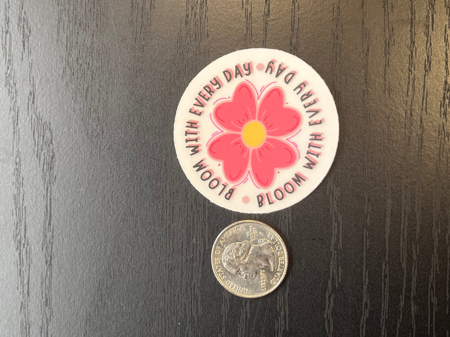 Bloom With Every Day Sticker – Clear Weatherproof Flower Decal | Scratch & Fade Resistant Matte Vinyl Sticker
